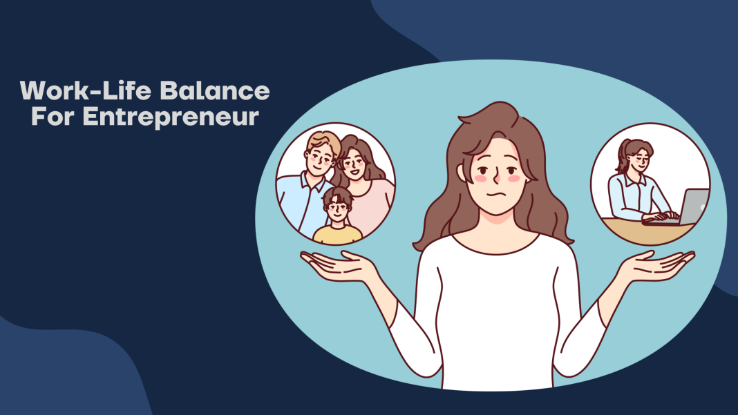 What Is Work-Life Balance? Being An Entrepreneur