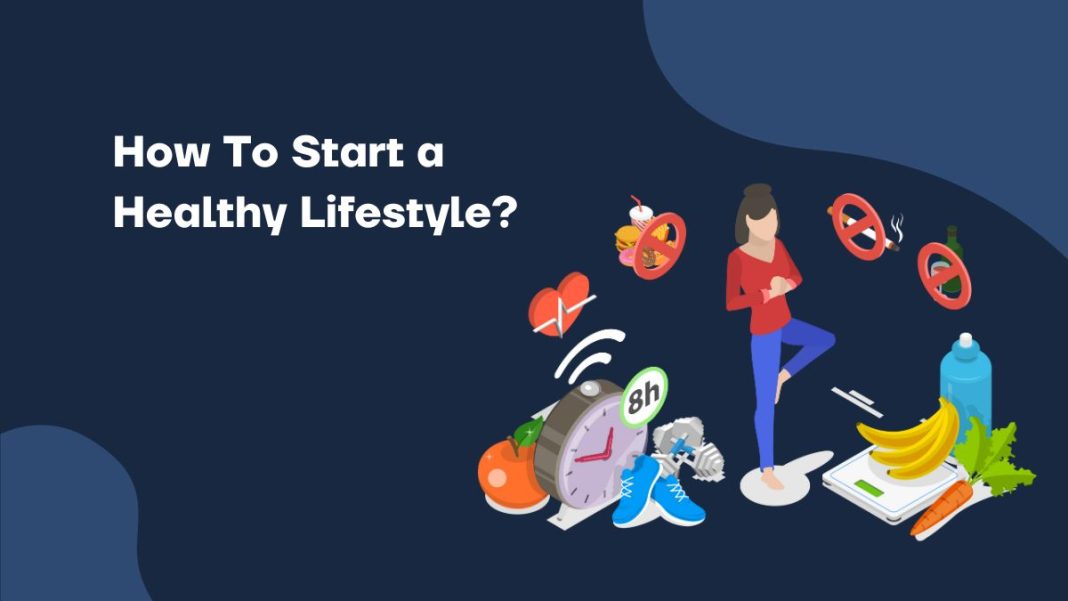 How To Start a Healthy Lifestyle?